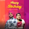 About Happy Birthday (feat. Kaur Gagan) Song